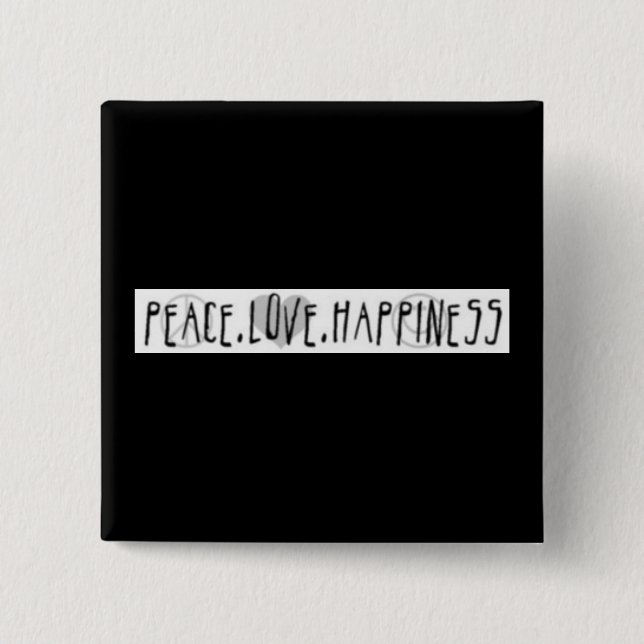 Peace. Love. Happiness Pinback Button (Front)