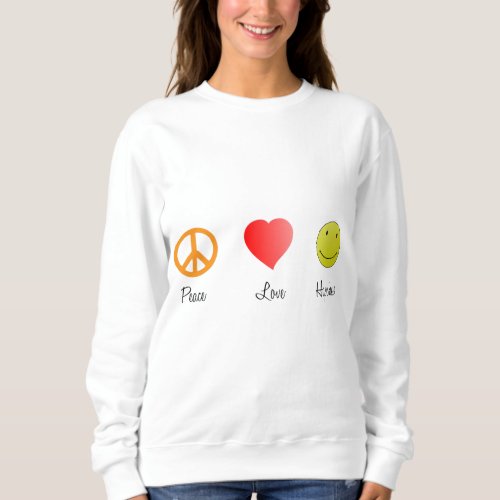 Peace Love Happiness Sweatshirt