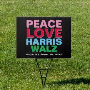 Peace Love HARRIS WALZ Campaign Yard Sign