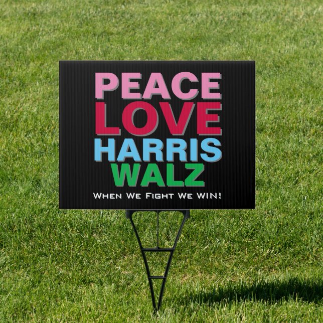 Peace Love HARRIS WALZ Campaign Yard Sign (Insitu)