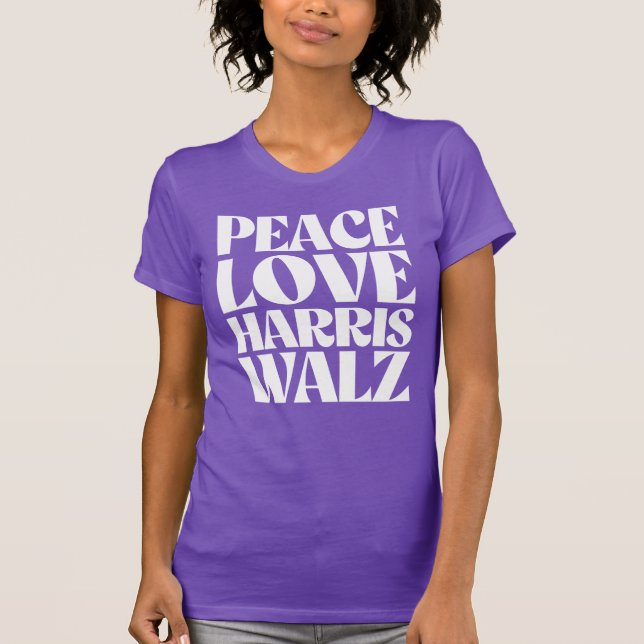 Peace Love Harris Walz T-Shirt (Front)