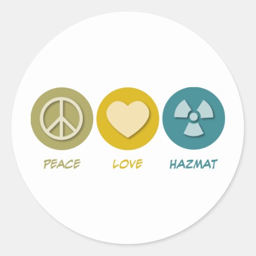 Peace Love Hazmat Classic Round Sticker