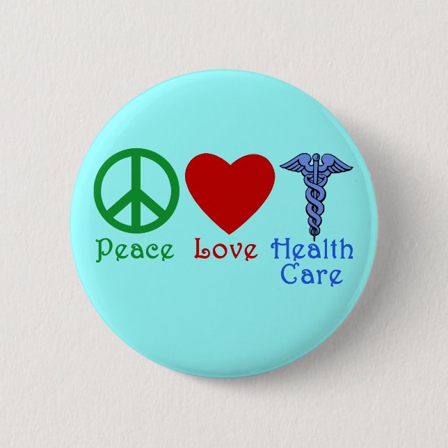 Peace Love Healthcare Products Pinback Button (Front)