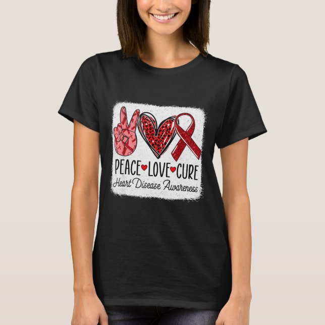 Peace Love Heart Disease Awareness Chd Suprt Wear  T-Shirt (Front)