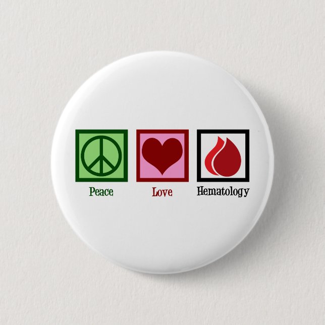 Peace Love Hematology Button (Front)