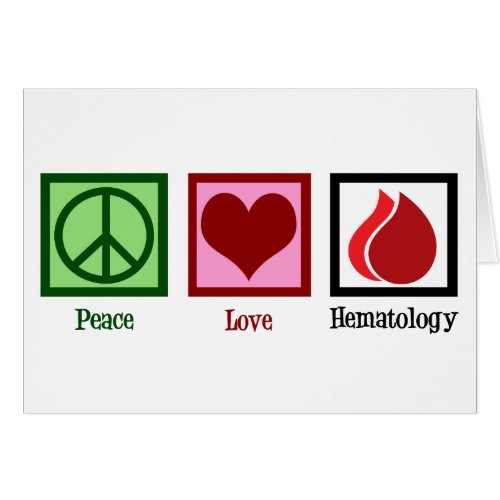 Peace Love Hematology Card