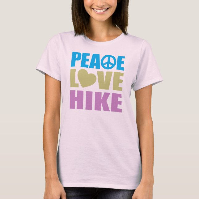 Peace Love Hike T-Shirt (Front)