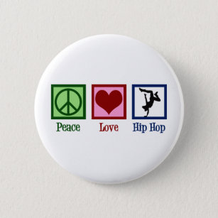 Peace Love Hip Hop Button
