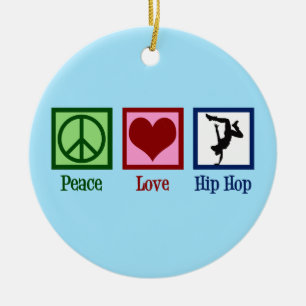 Peace Love Hip Hop Ceramic Ornament