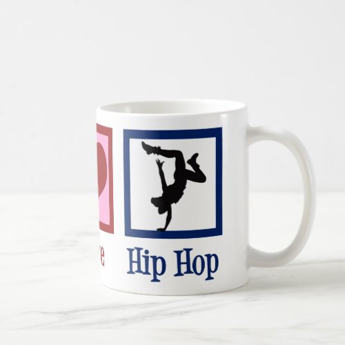 Peace Love Hip Hop Coffee Mug