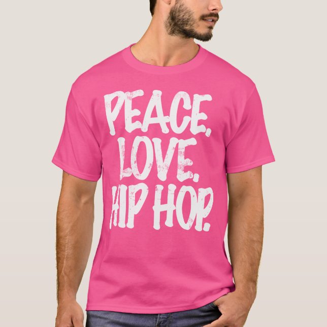 Peace Love Hip Hop Dancing Tee (Front)