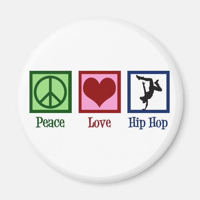 Peace Love Hip Hop Magnet (Front)