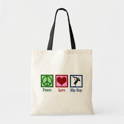 Peace Love Hip Hop Tote Bag