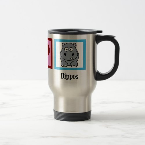 Peace Love Hippos Travel Mug