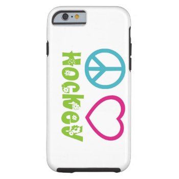 Peace Love Hockey Tough Iphone 6 Case by PolkaDotTees at Zazzle