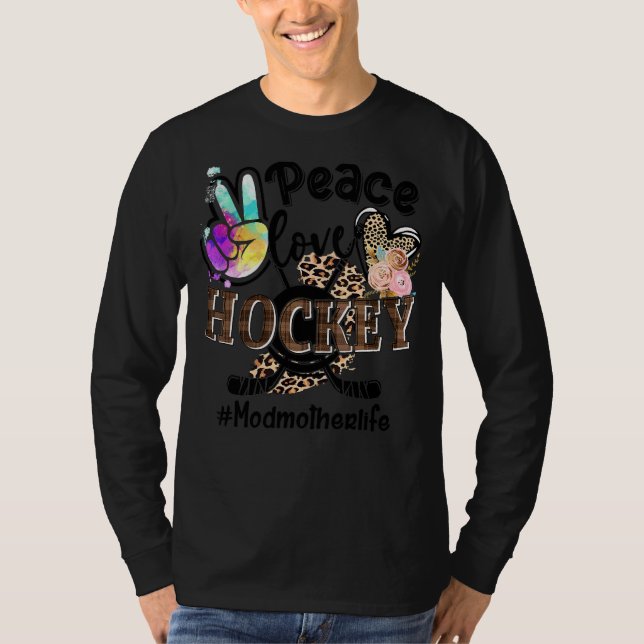 Peace Love Hockey Modmother Life Mom Grandma Leopa T-Shirt (Front)