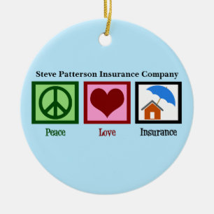 Peace Love Homeowners Insurance Company Custom Ceramic Ornament