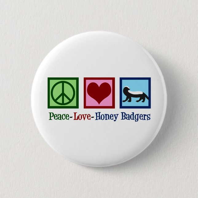 Peace Love Honey Badgers Button (Front)