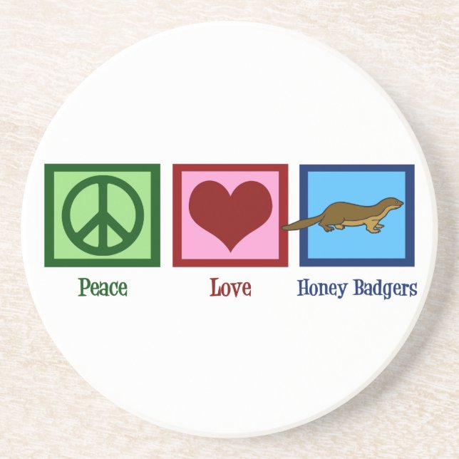 Peace Love Honey Badgers Drink Coaster (Front)
