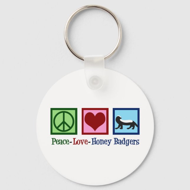 Peace Love Honey Badgers Keychain (Front)