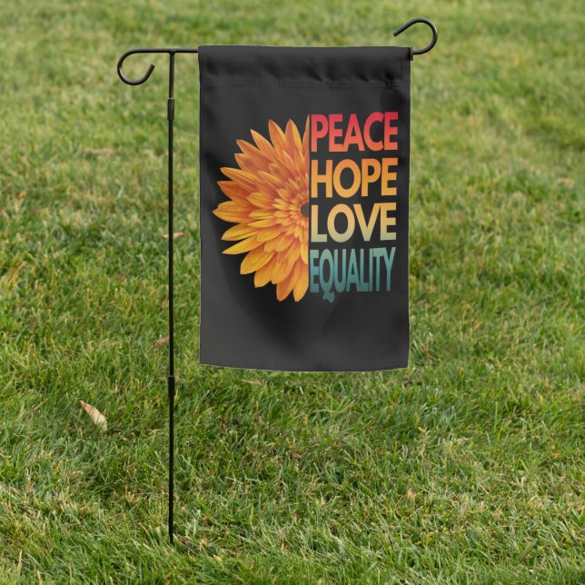 PEACE LOVE HOPE EQUALITY  GARDEN FLAG (In SItu)