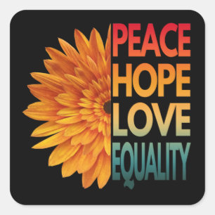 PEACE LOVE HOPE EQUALITY SQUARE STICKER