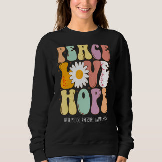 Peace Love Hope High Blood Pressure HBP Awareness Sweatshirt