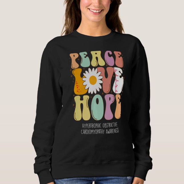 Peace Love Hope Hypertrophic Obstructive Cardiomyo Sweatshirt (Front)