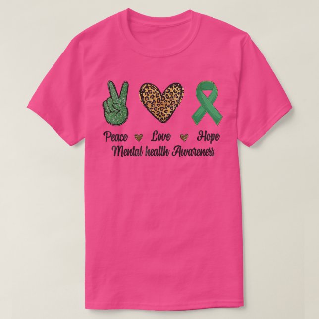 Peace Love Hope Mental Health Awareness Support Le T-Shirt (Design Front)