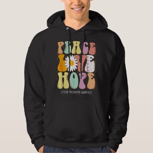 Peace Love Hope Ocular Melanoma Awareness Gift  Hoodie