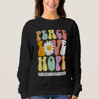Peace Love Hope Pitt Hopkins Syndrome PHS Awarenes Sweatshirt