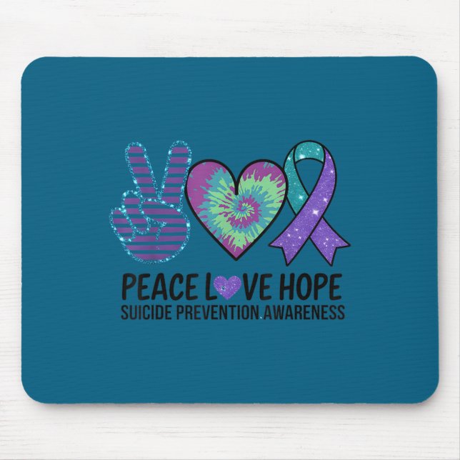 Peace Love Hope Suicide Prevention Tie Dye Awarene Mouse Pad (Front)