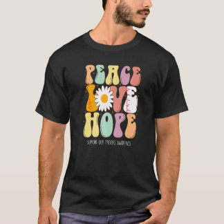 Peace Love Hope Support Our Troops Awareness T-Shirt