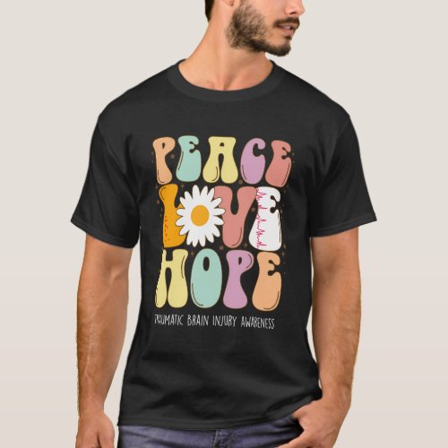Peace Love Hope Traumatic Brain Injury Tbi Awarene T_Shirt