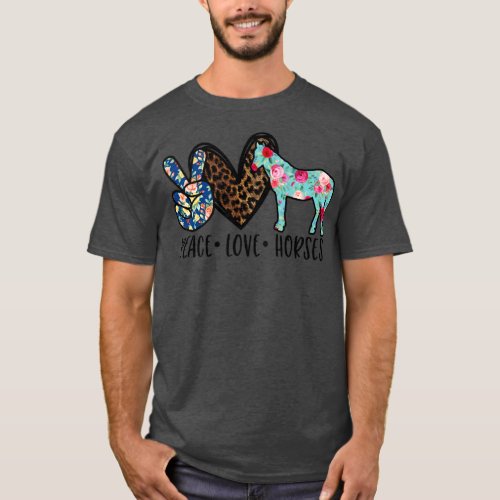 Peace Love Horses Funny Horse Lover Gift  T_Shirt