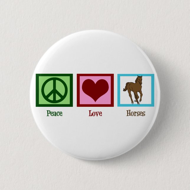 Peace Love Horses Pinback Button (Front)