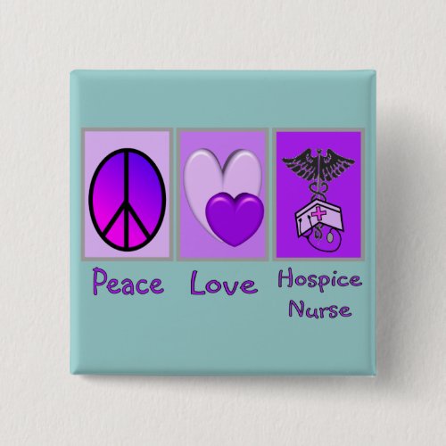 Peace Love Hospice Nurse PURPLE Pinback Button