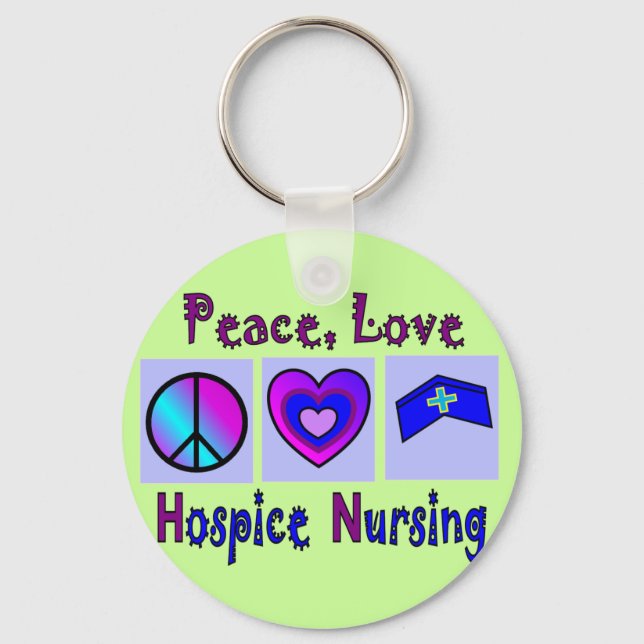 Peace, Love, Hospice Nursing Keychain (Front)