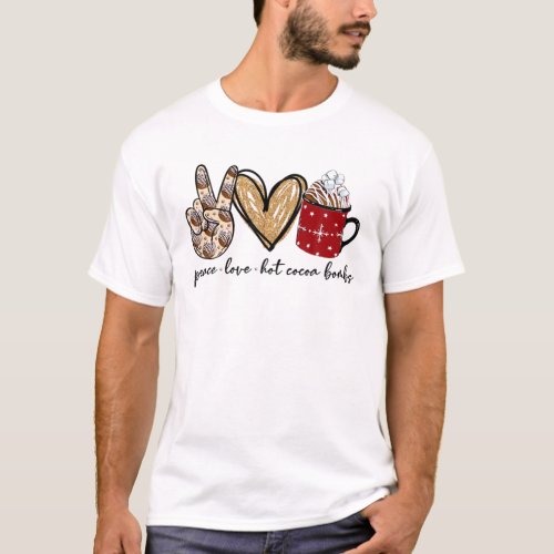 Peace Love Hot Cocoa Bombs Merry Christmas Family T_Shirt