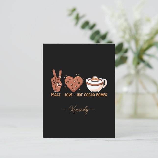 Peace - Love - Hot Cocoa Bombs Postcard (Standing Front)