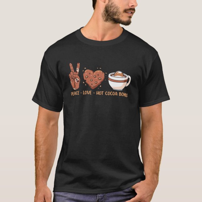 Peace, Love, Hot Cocoa Bombs - Winter Holiday T-Shirt (Front)