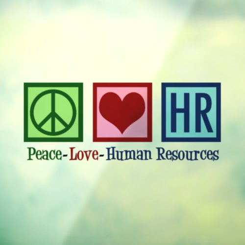 Peace Love HR Human Resources Office Window Cling