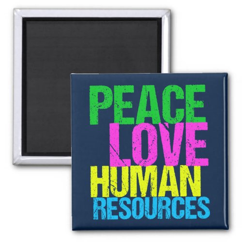 Peace Love Human Resources Cute Blue HR Department Magnet