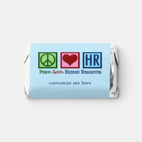 Peace Love Human Resources Department Custom HR Hersheys Miniatures