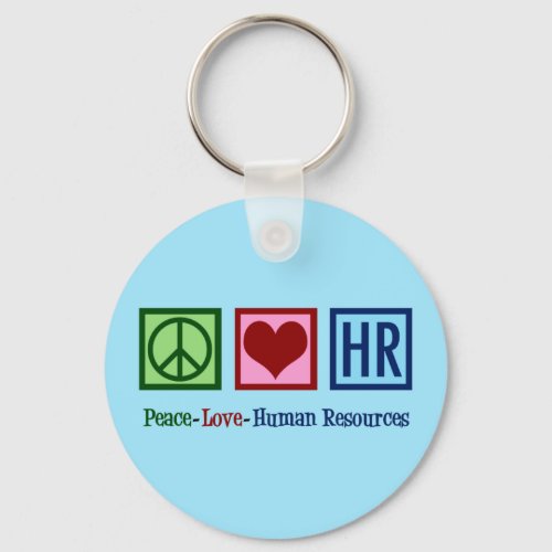 Peace Love Human Resources HR Keychain