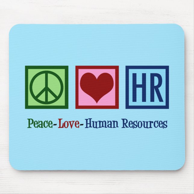 Peace Love Human Resources HR Mouse Pad (Front)