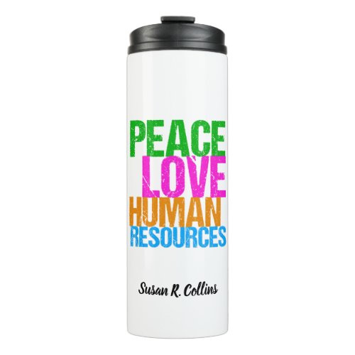 Peace Love Human Resources HR Thermal Tumbler