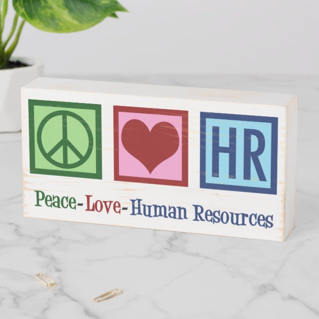 Peace Love Human Resources HR Wooden Box Sign (In Situ Horizontal)