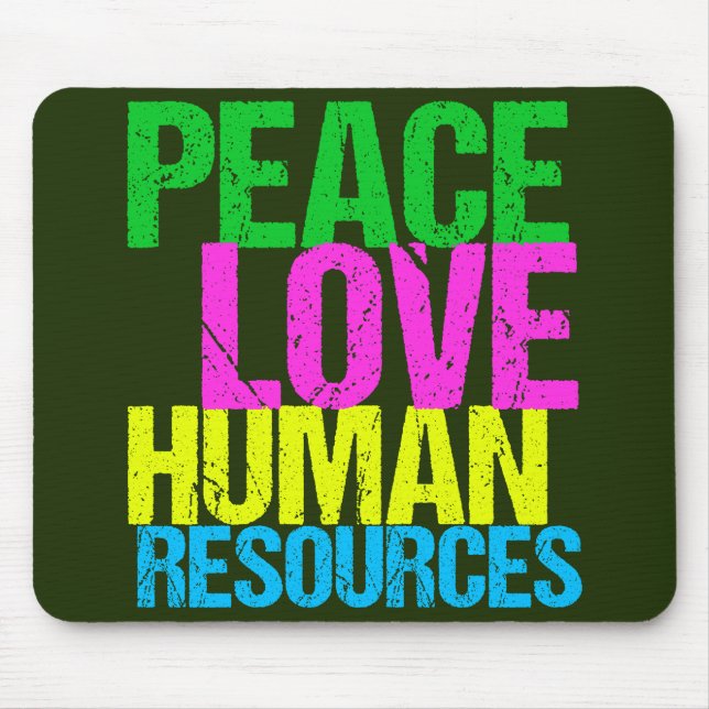 Peace Love Human Resources Mouse Pad (Front)