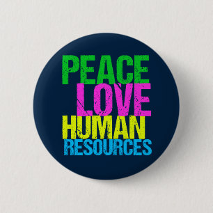 Peace Love Human Resources Office Manager HR Button